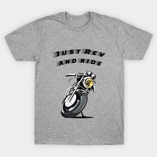 Just Rev and Ride - Unisex Tshirt T-Shirt